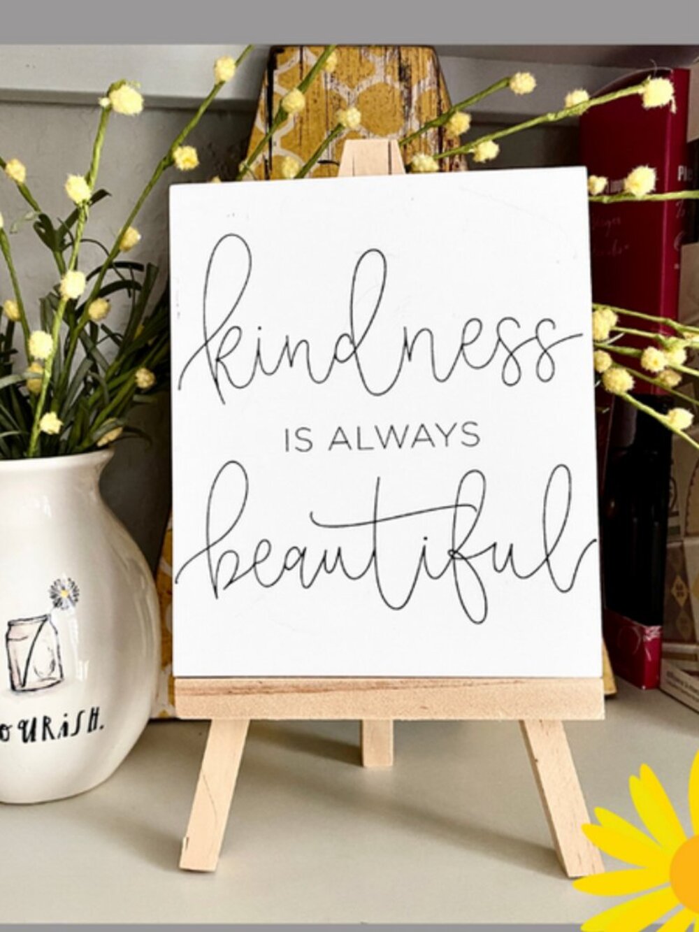 "Kindness is always beautiful" Tabletop Sign
